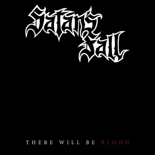 Satan's Fall : There Will Be Blood